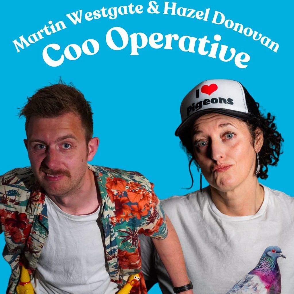 NCF Comedy  Martin Westgate and Hazel Donovan: Coo Operative