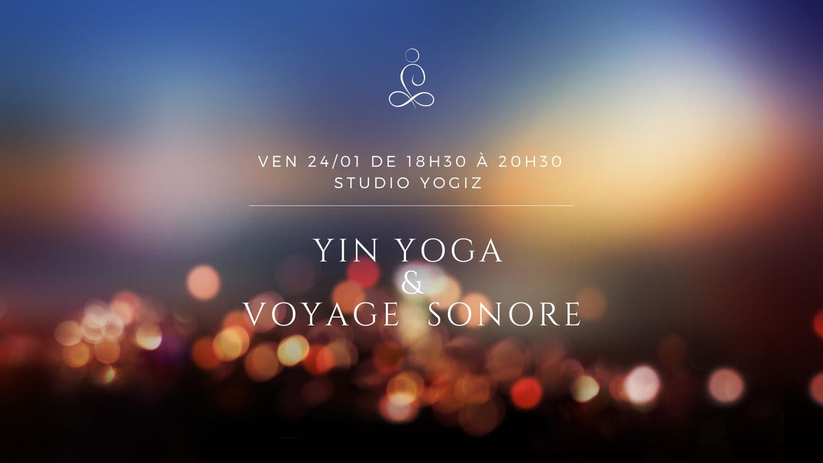 Yin Yoga & Voyage Sonore  