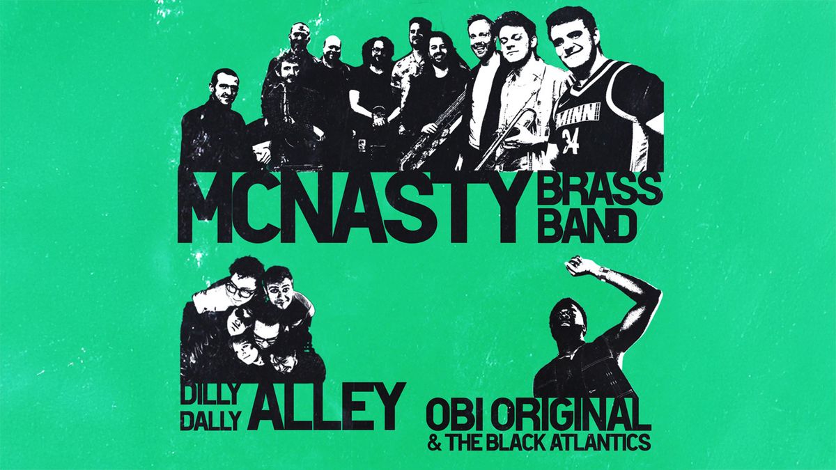 McNasty Brass Band, Dilly Dally Alley, and Obi Original & the Black Atlantics