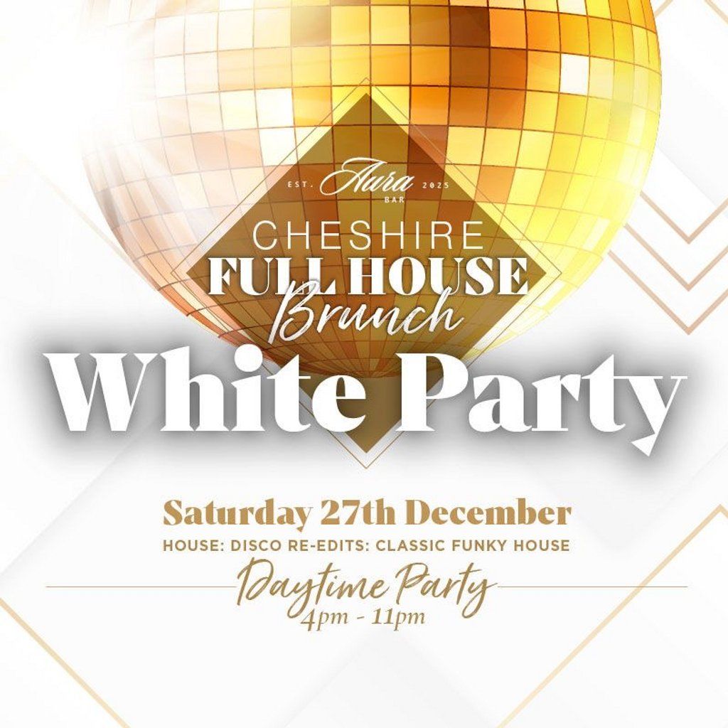 Cheshire full house brunch White party