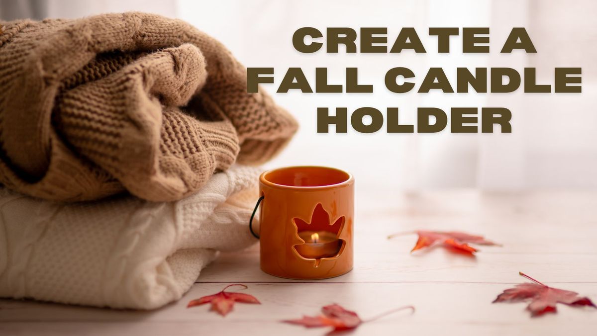 Create a ceramic fall candle holder