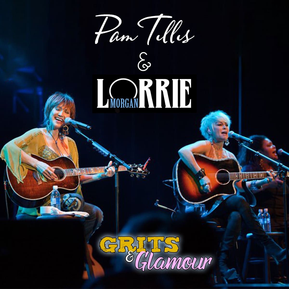 Grits and Glamour - Pam Tillis and Lorrie Morgan