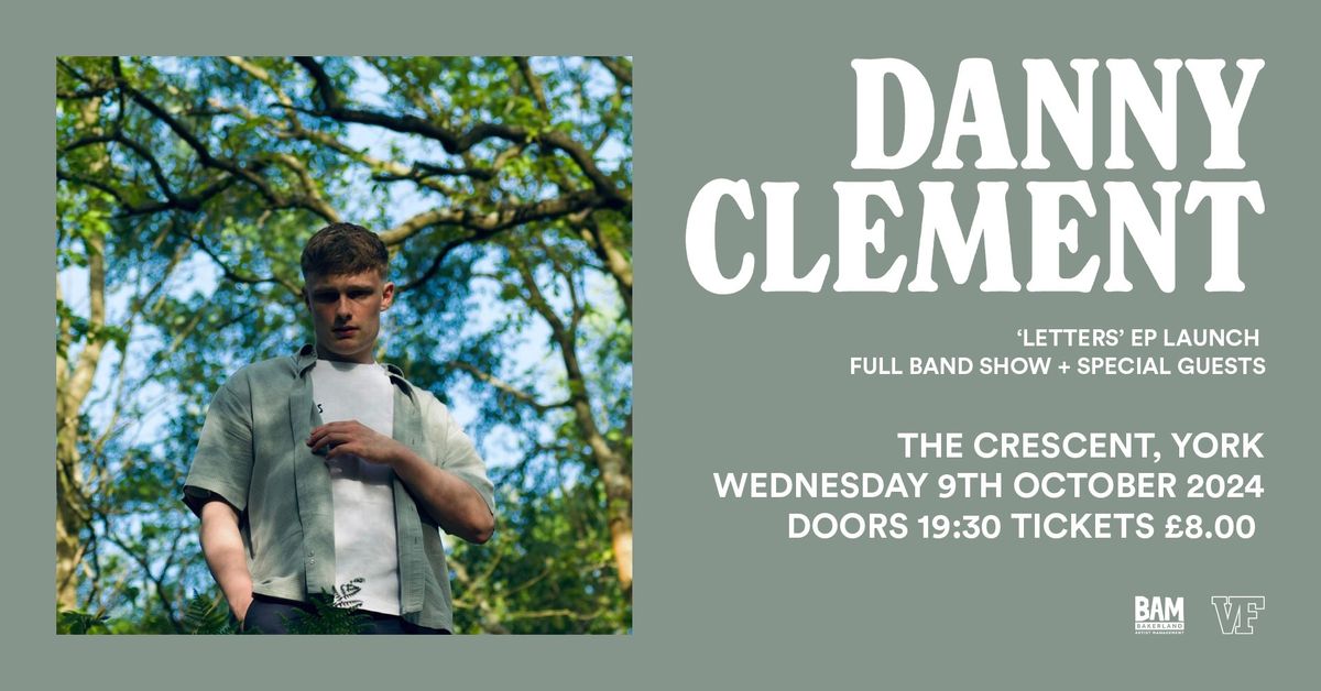 Danny Clement \u2018Letters\u2019 (EP Launch)