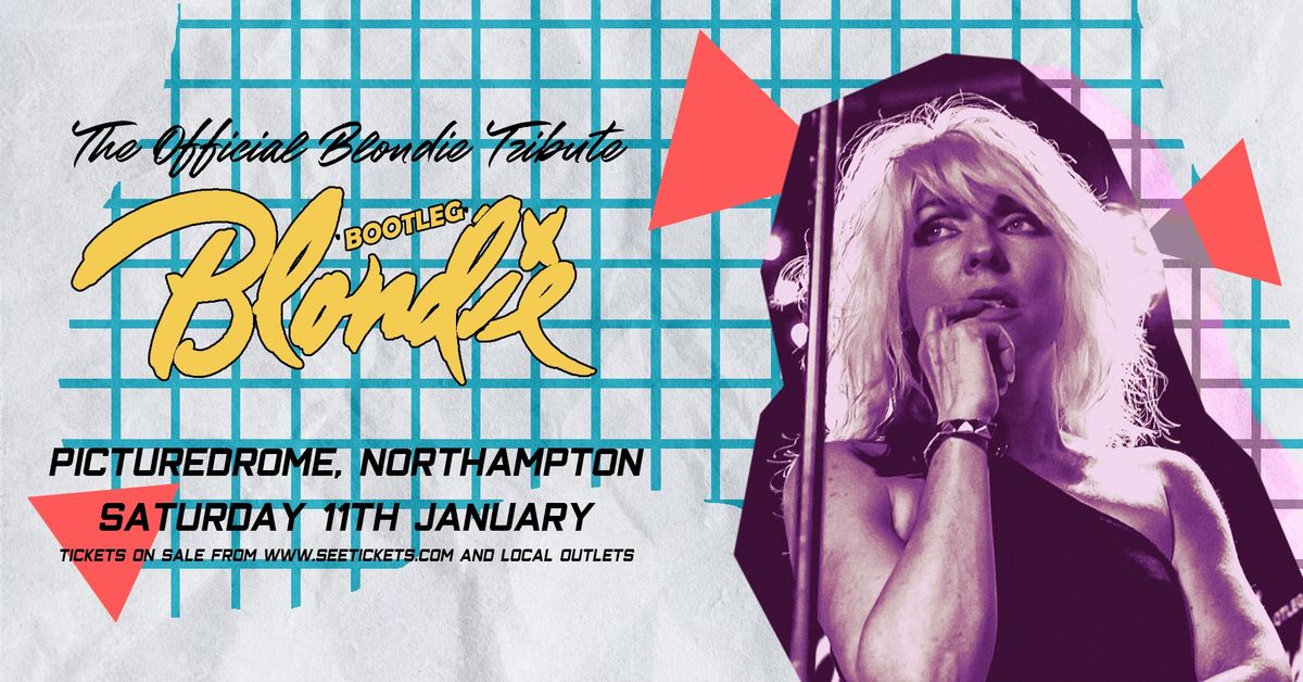 BOOTLEG BLONDIE  - The Picturedrome, Northampton , Sat 11th January