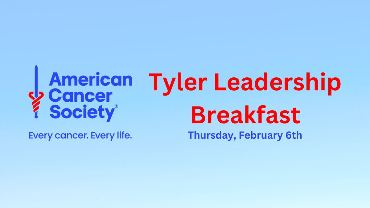 American Cancer Society of Tyler Leadership Breakfast