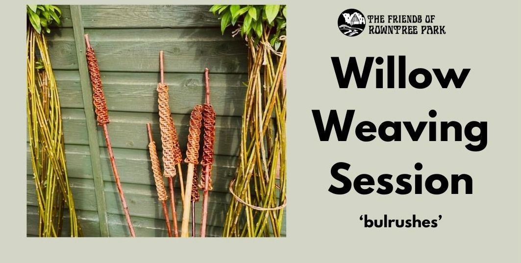 Willow Weaving Workshop