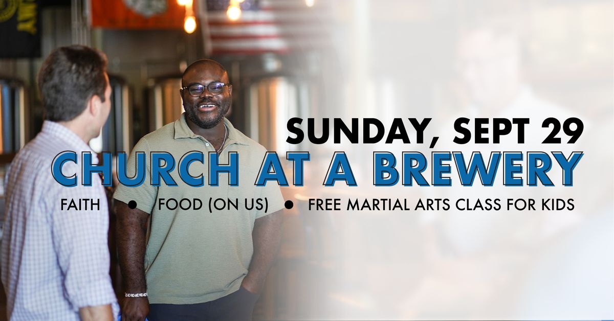 Join Us for Church At A Brewery