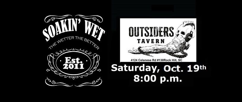 SOAKIN' WET Live at Outsiders!