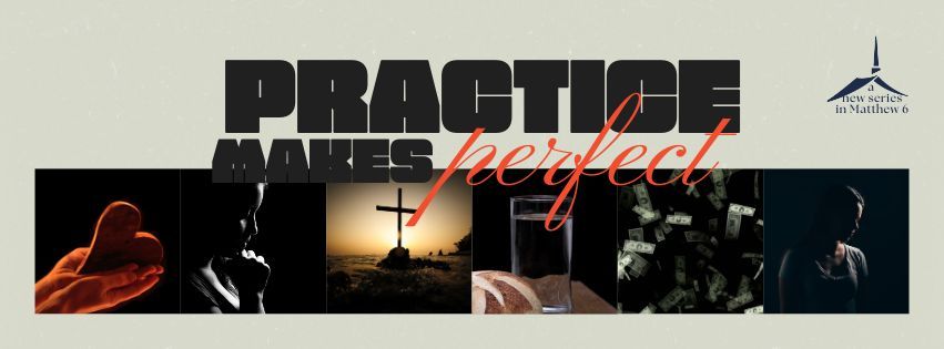 Practice Makes Perfect sermon series