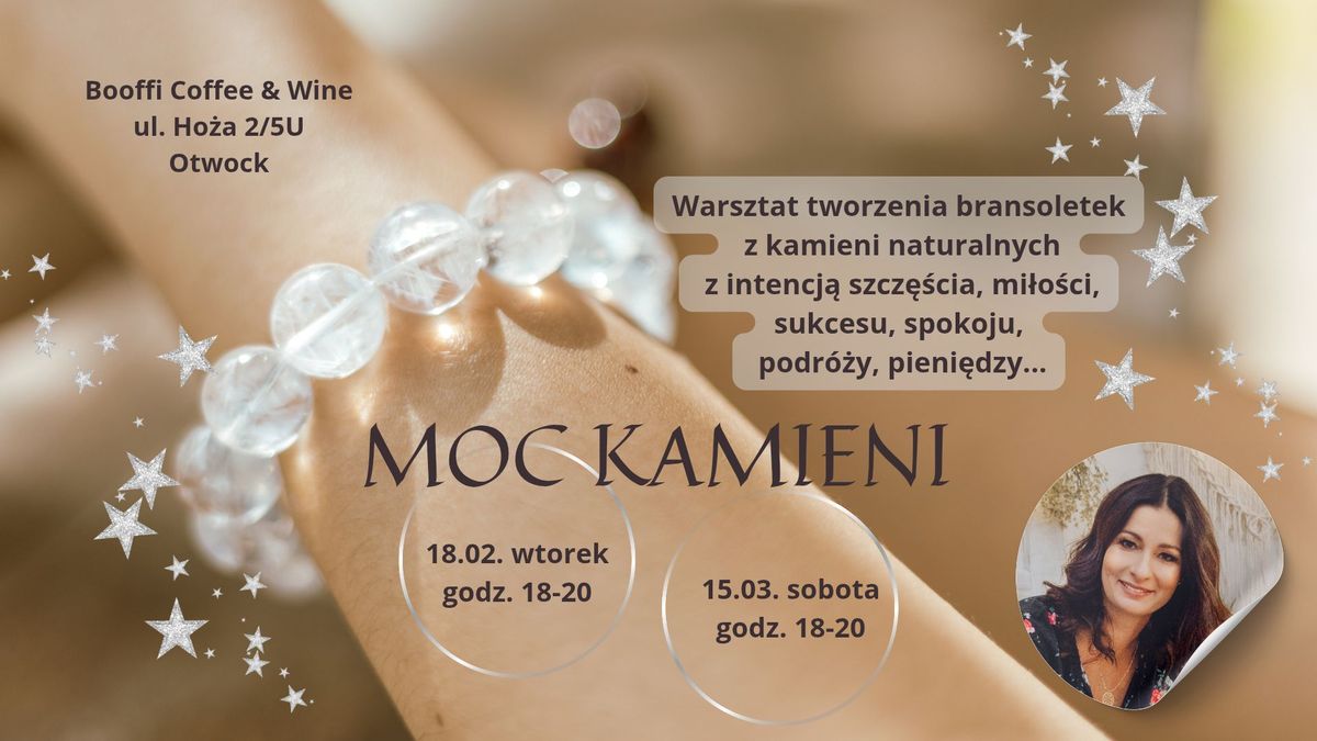 MOC KAMIENI - Warsztat tworzenia bransoletek z kamieni naturalnych z intencj\u0105