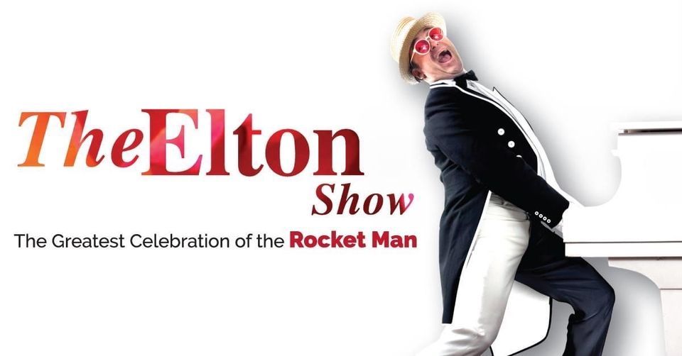 THE ELTON SHOW | The Celebration of The ROCKET MAN