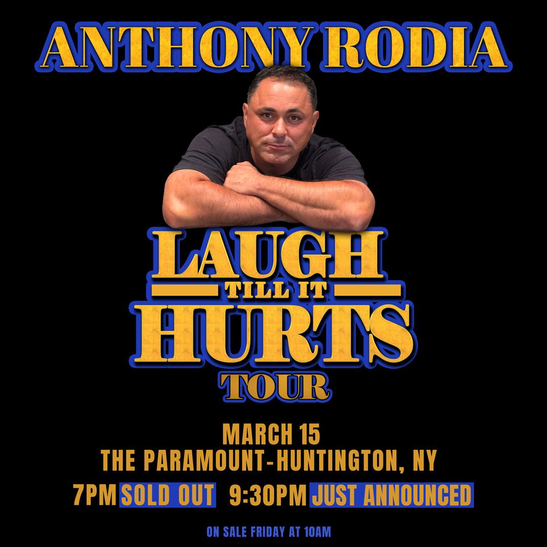 The Paramount Comedy Series Presents: Anthony Rodia \u201cLaugh Till It Hurts Tour\u201d (LATE SHOW)