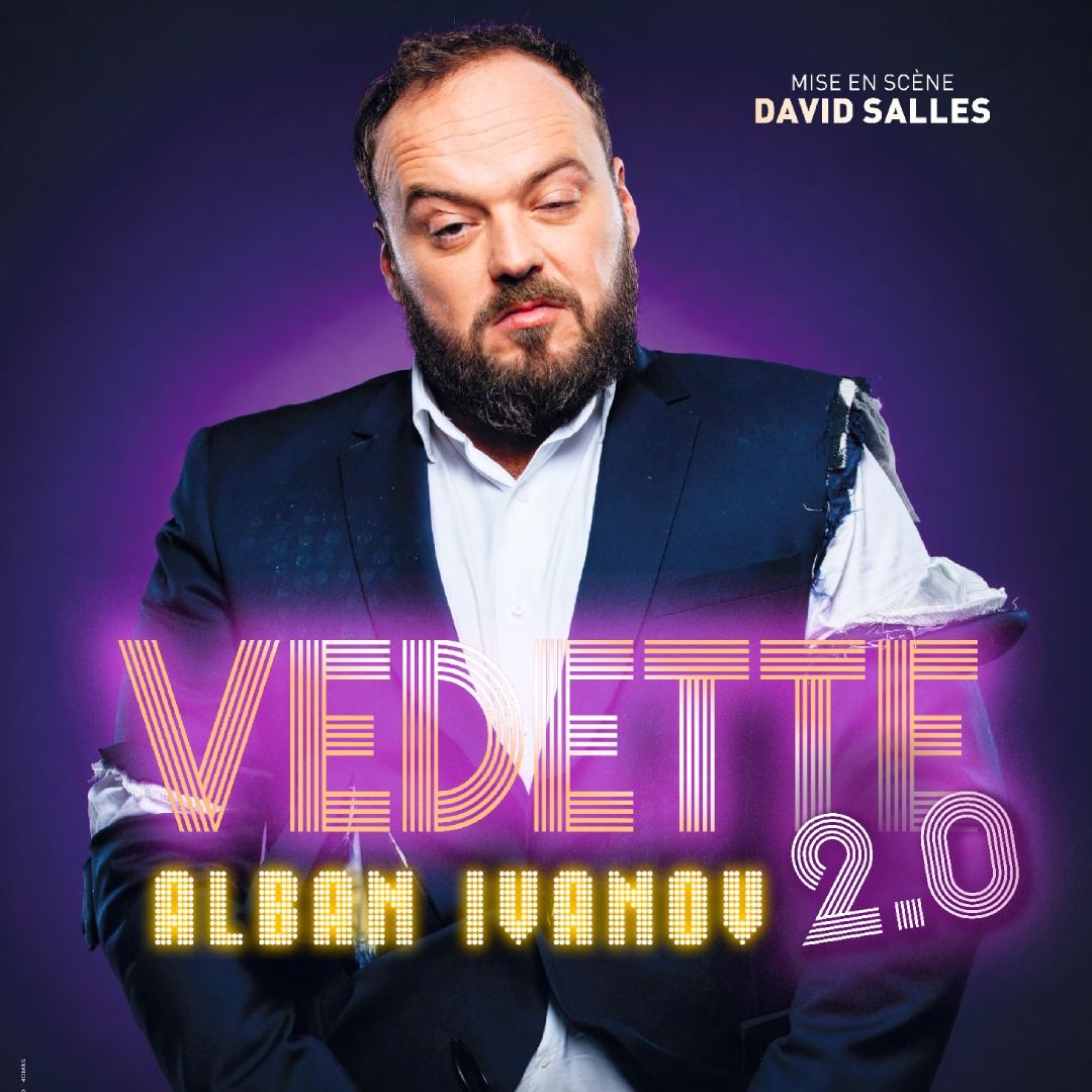 Alban Ivanov - Vedette 2.0 - L'Olympia - Paris