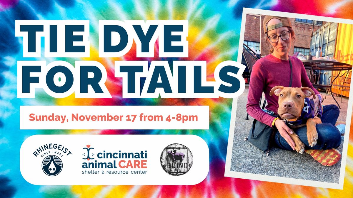 Tie Dye for Tails with CAC & Rhinegeist