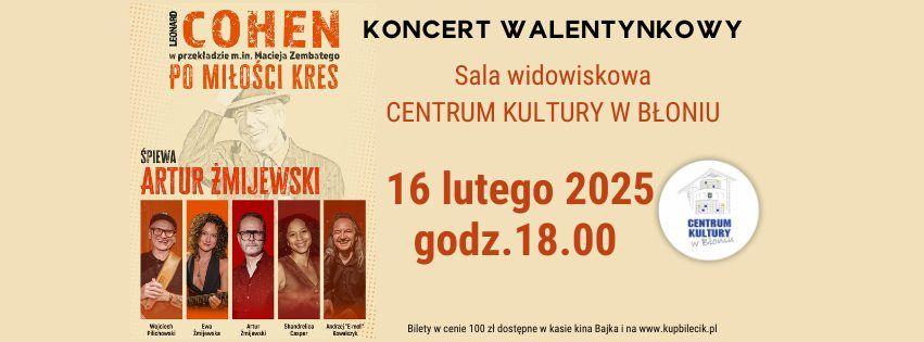 KONCERT WALENTYNKOWY - LEONARD COHEN PO MI\u0141O\u015aCI KRES