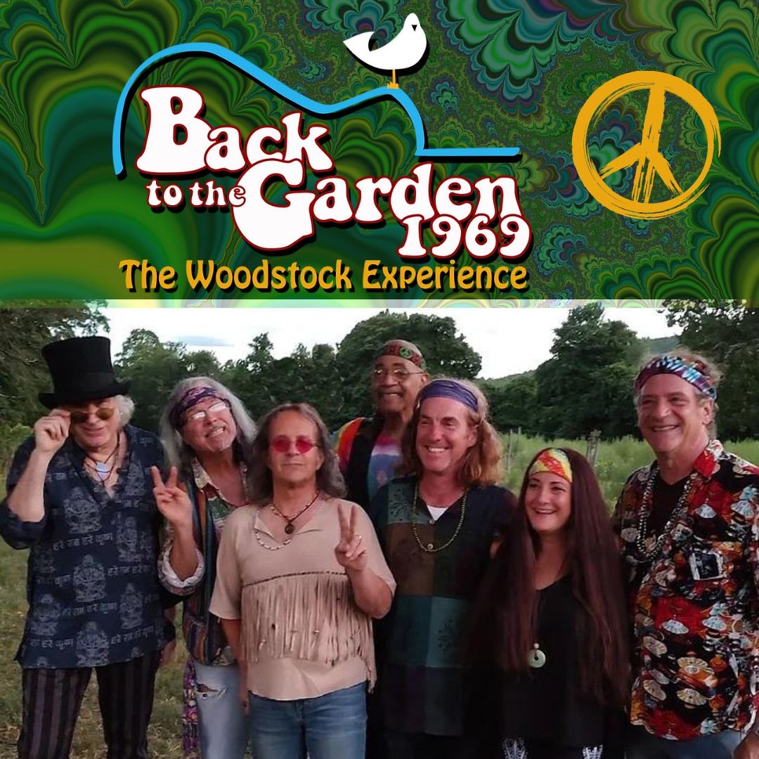 BACK TO THE GARDEN 1969: The Woodstock Experience in Concert