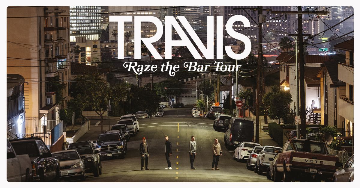 Travis: Raze The Bar Tour