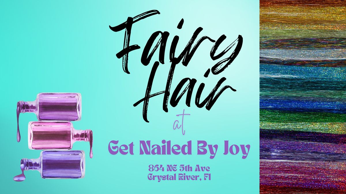 Fairy Hair at Get Nailed Salon