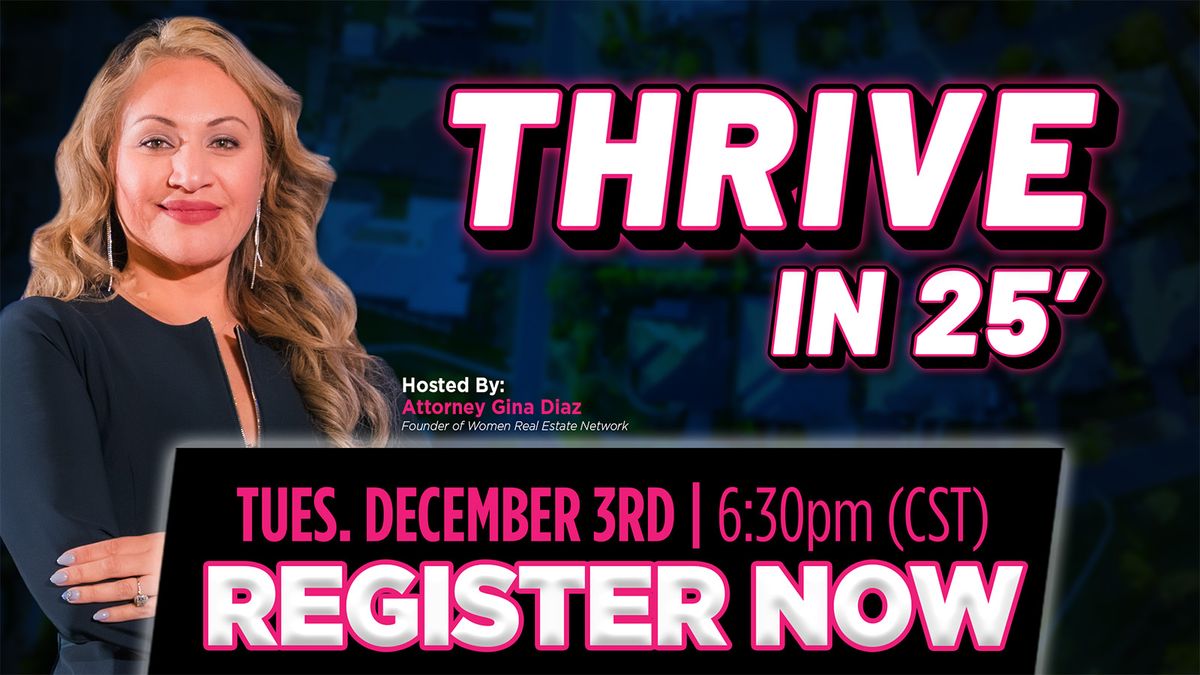 Women Real Estate Network Presents: Thrive in 25'