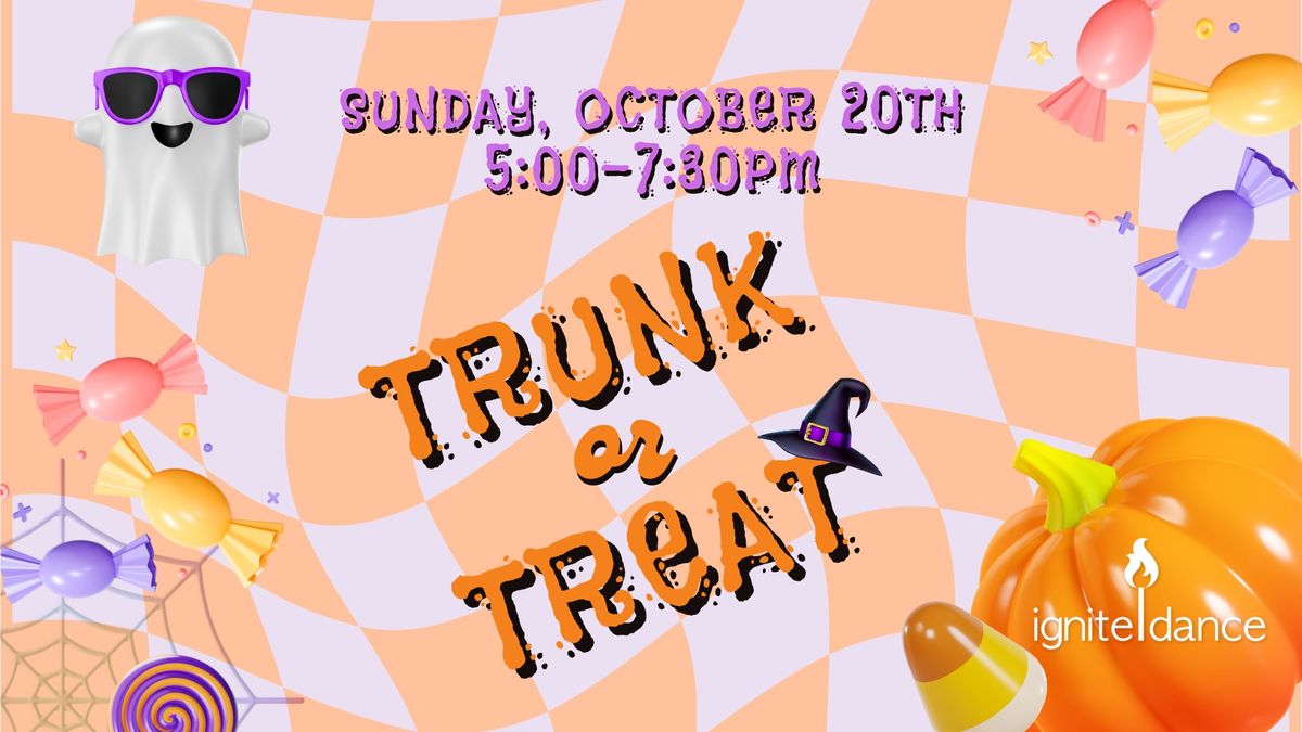 Ignite Dance Trunk-or-Treat! Sunday, October 20th!