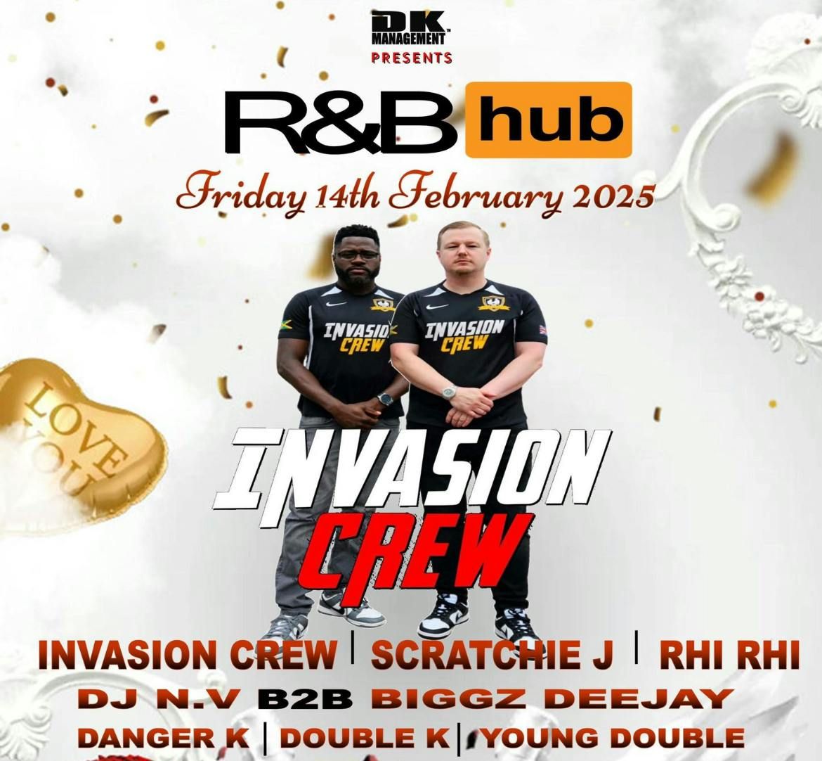 R&amp;B HUB: VALENTINES SPECIAL WITH INVASION CREW!