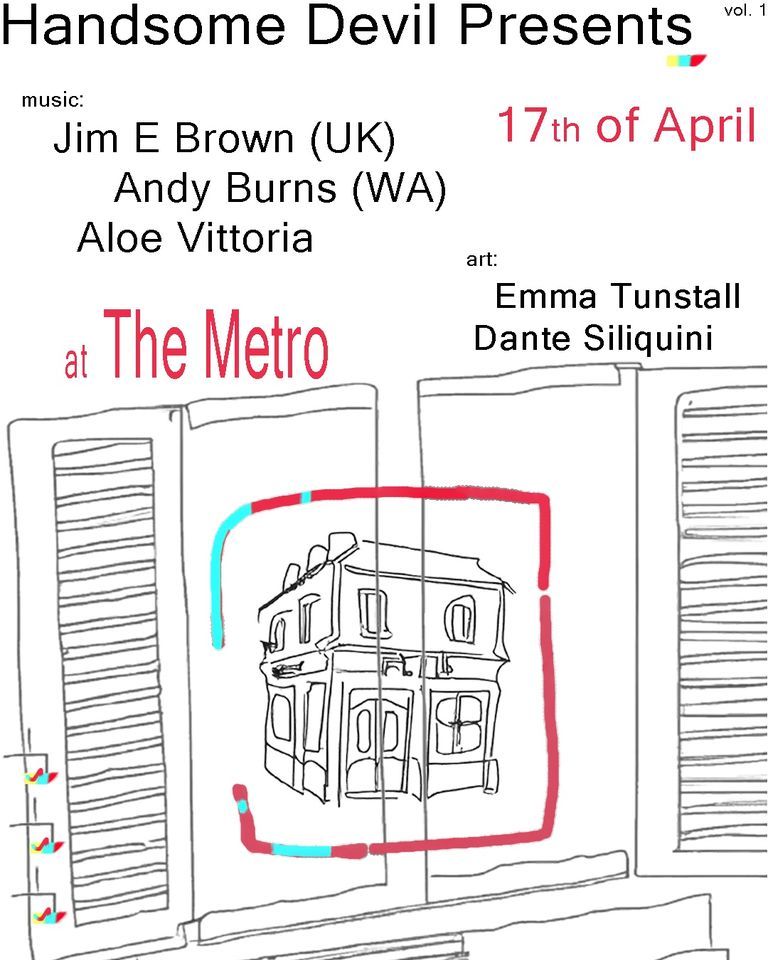 Jim E Brown, Andy Burns & Aloe Vittoria @ The Metro