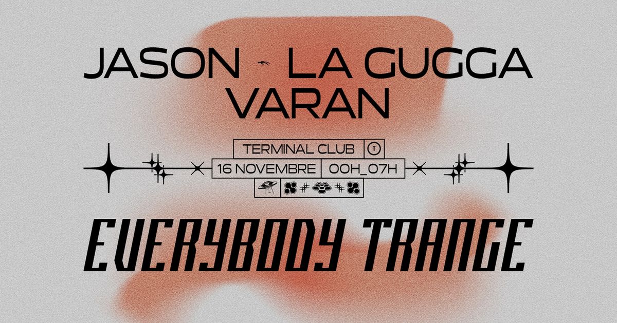 Terminal Club - Jason, La Gugga, Varan