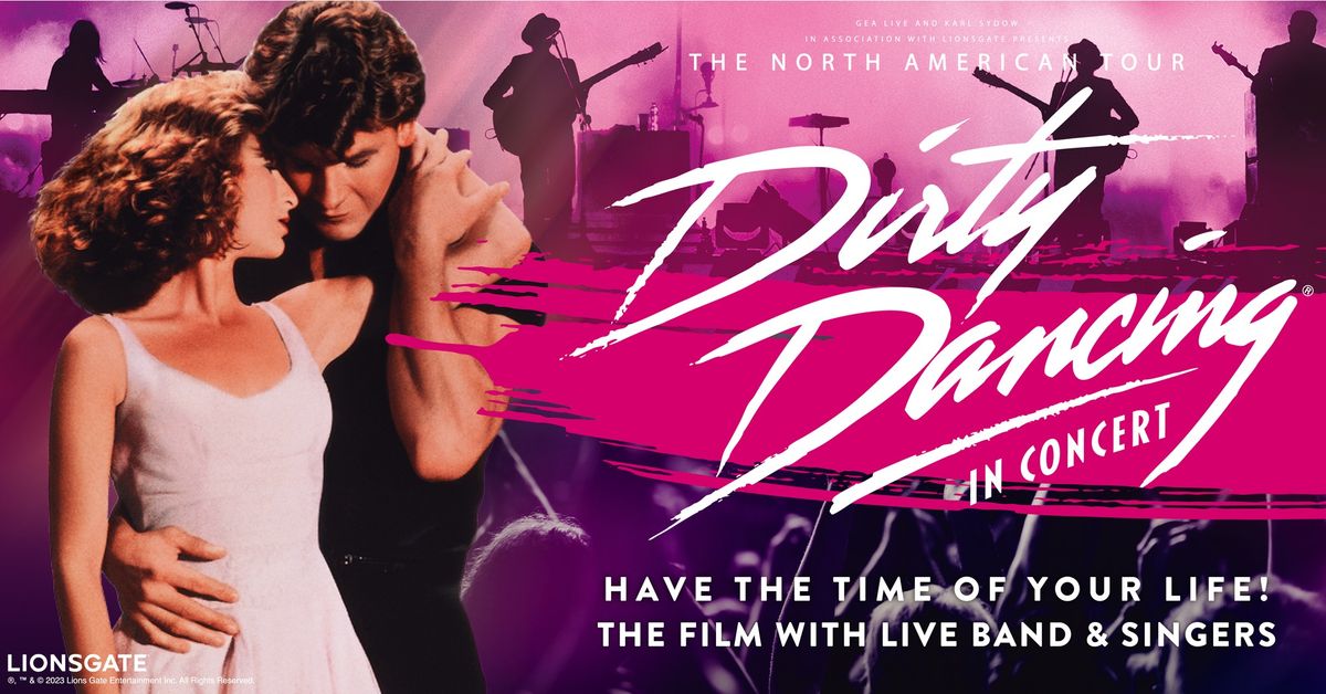 Dirty Dancing In Concert