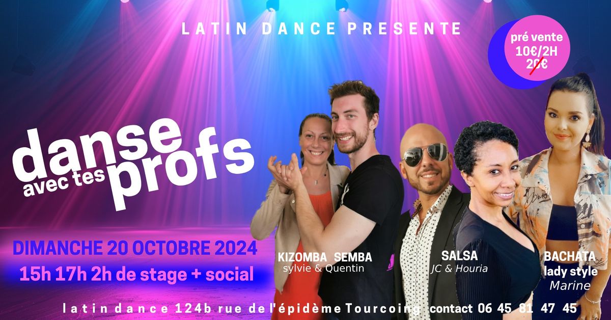 2H STAGE DANSE AVEC LES PROFS (DALP) Salsa Bachata Kizomba Semba+Sociale  3 \u00e8me \u00e9d pr\u00e9 vente 10\u20ac.