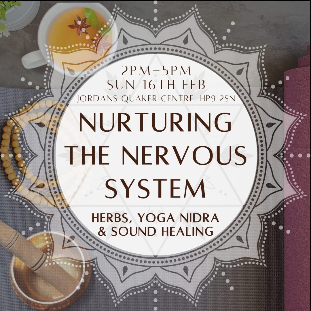 Nurturing the Nervous System: Herbs, Yoga Nidra & Sound Healing 