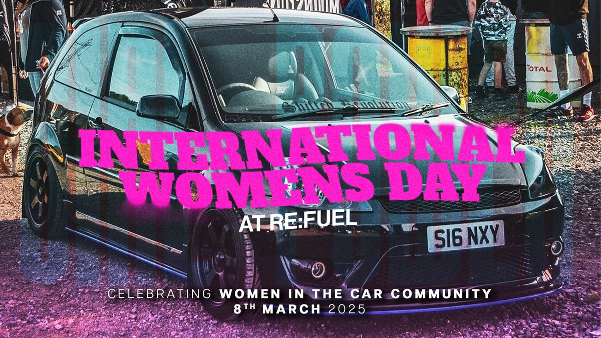 International Women's Day @ Re:Fuel