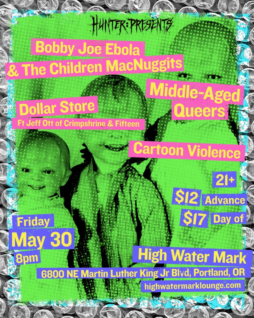 Bobby Joe Ebola, Middle-Aged Queers, Dollar Store & Cartoon Violence USA @ High Water Mark Portland!