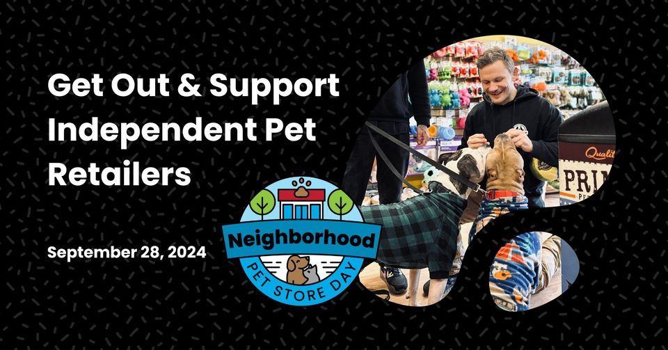 National Neighborhood Pet Store Day: Support Indie Stores!