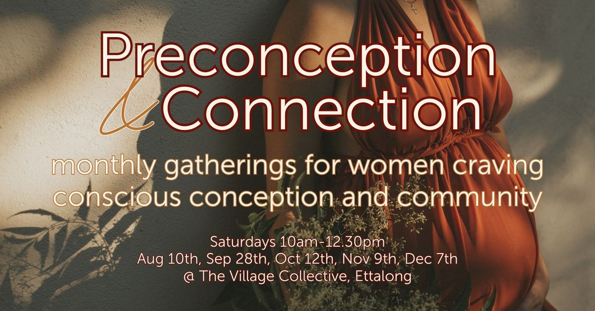 Preconception & Connection: Monthly gatherings for future mothers