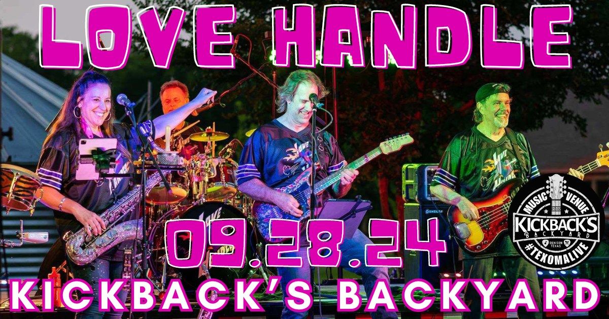 LOVE HANDLE at Kickback's Backyard Denison 09\/28\/24