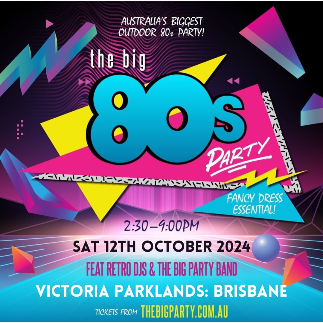 The Big 80's Party: BRISBANE 2024