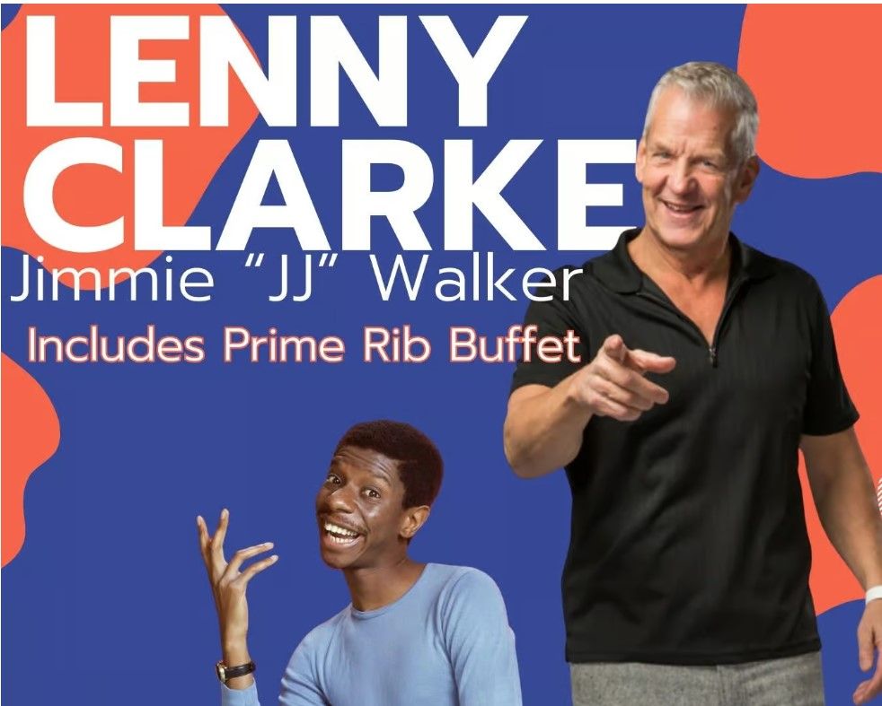 Lenny Clarke + JJ Walker | Comedy and Dinner