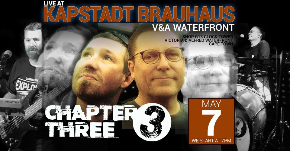 Chapter Three Live at Kapstadt Brauhaus V&A Waterfront