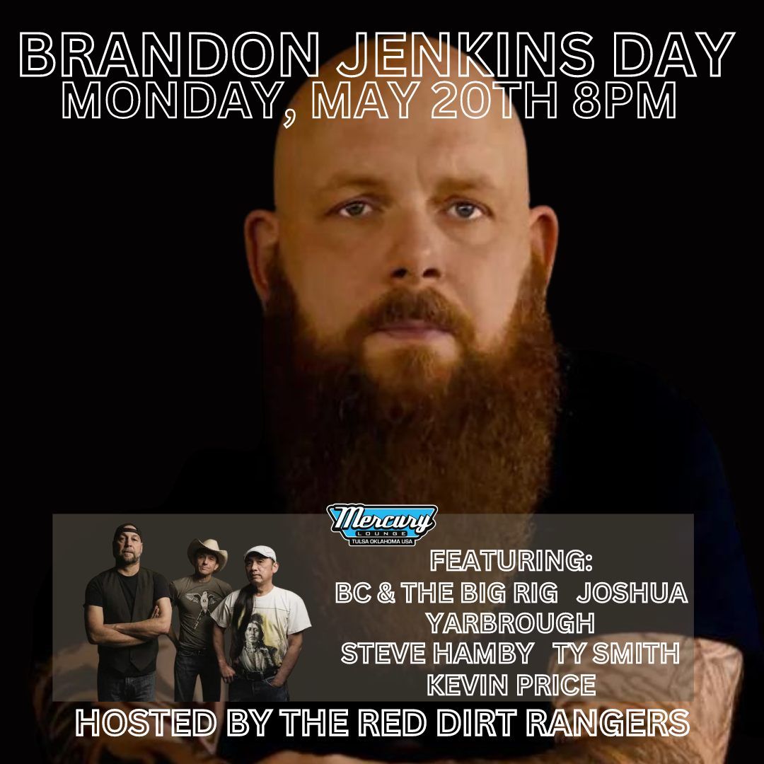 Brandon Jenkins Day: Hosted by Red Dirt Rangers with BC & the Big Rig, Josh Yarbrough and more