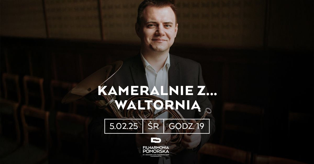 Kameralnie z... waltorni\u0105