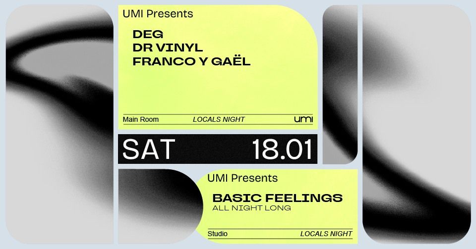 UMI Locals night with Deg, Dr Vinyl, Franco Y Gael, Basic Feelings