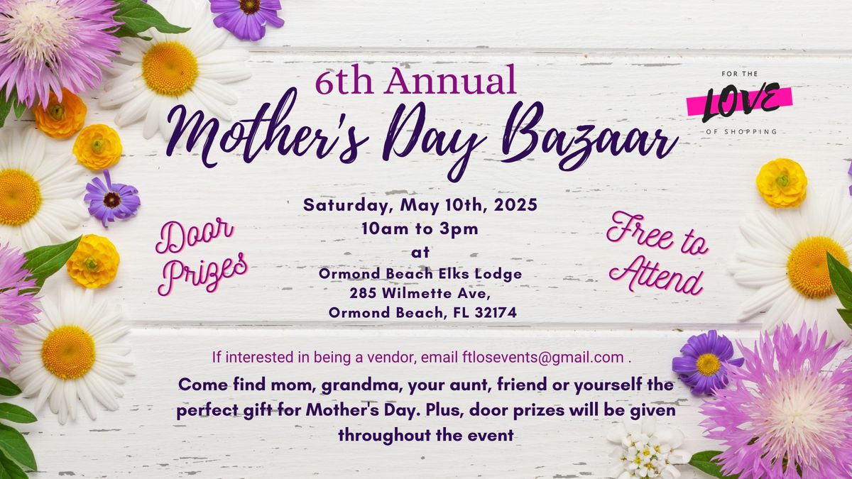 6th Annual Mother's Day Bazzar