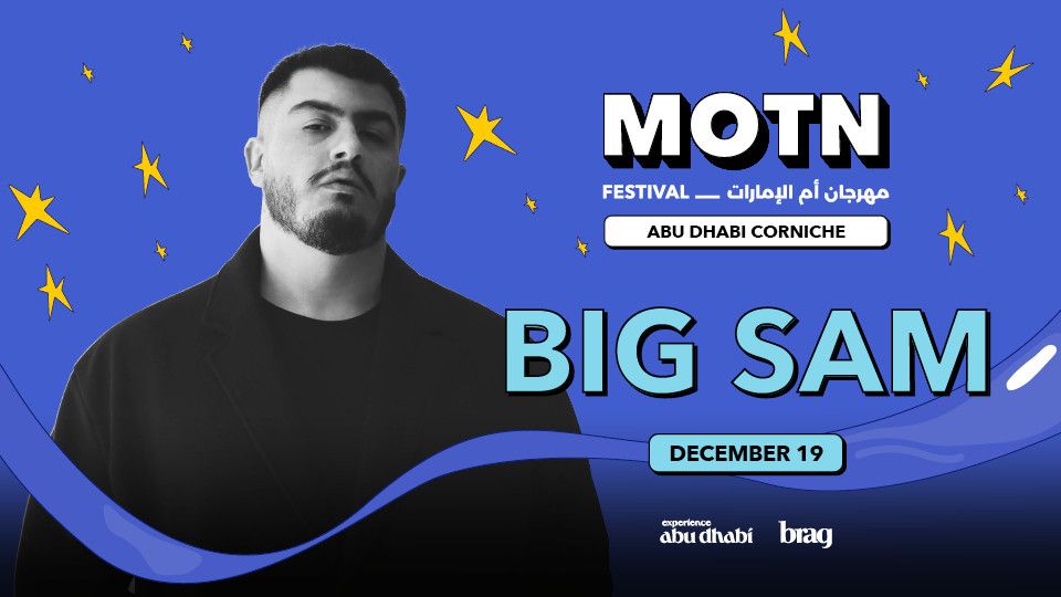 Big Sam Live on December 19 at MOTN Festival Abu Dhabi