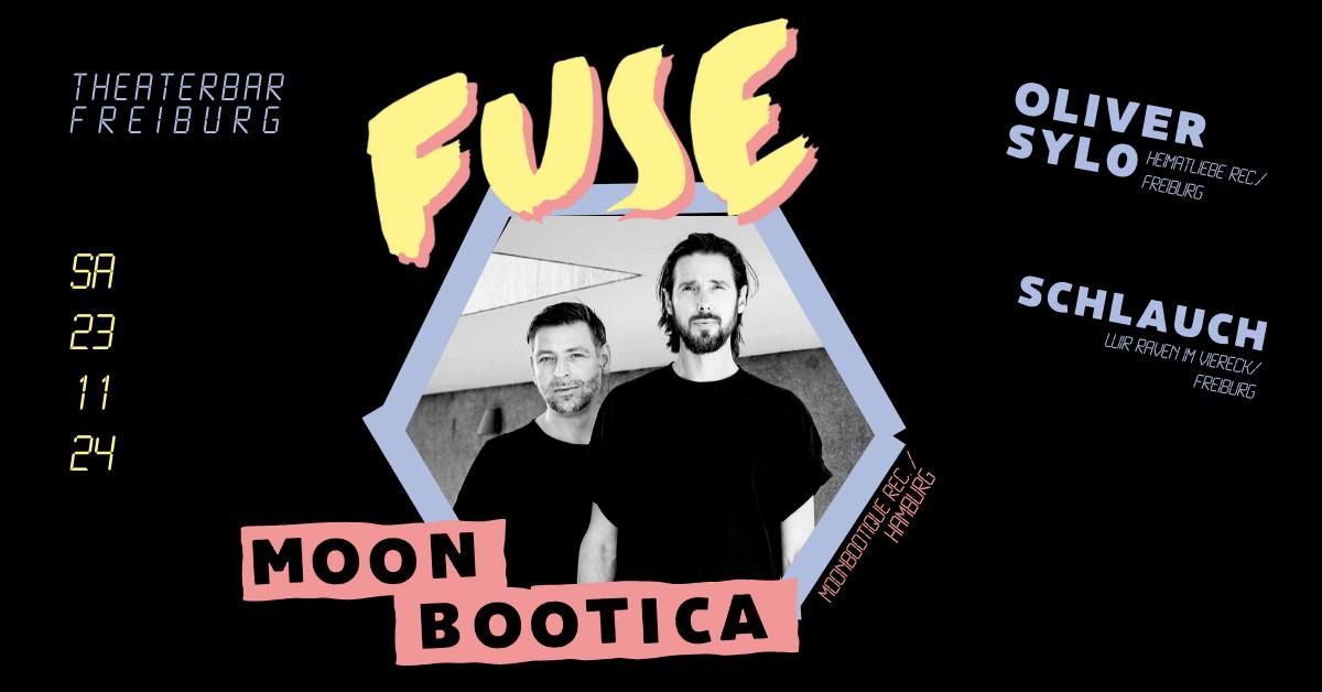 FUSE Freiburg w.\/ MOONBOOTICA (Moonbootique\/Hamburg) + Oliver Sylo & Schlauch