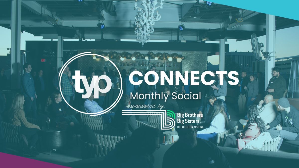 TYP Connects | Mix with the Bigs!