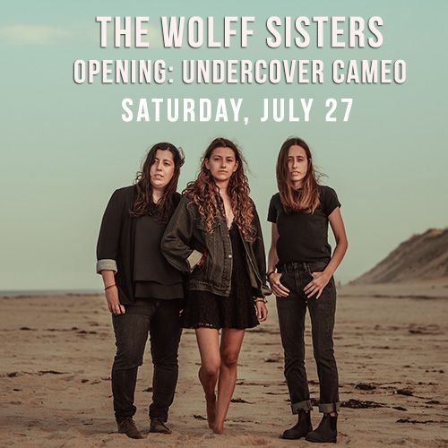 The Wolff Sisters with Opener Undercover Cameo