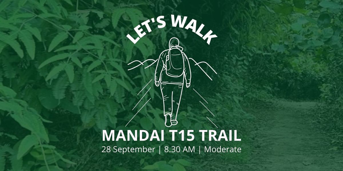 Let's Walk Mandai T15 Trail