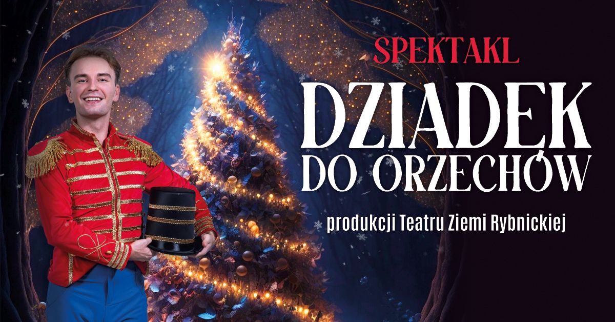 "Dziadek do orzech\u00f3w"- spektakl Teatru Lalek Marka \u017by\u0142y i Studia Ta\u0144ca Vivero