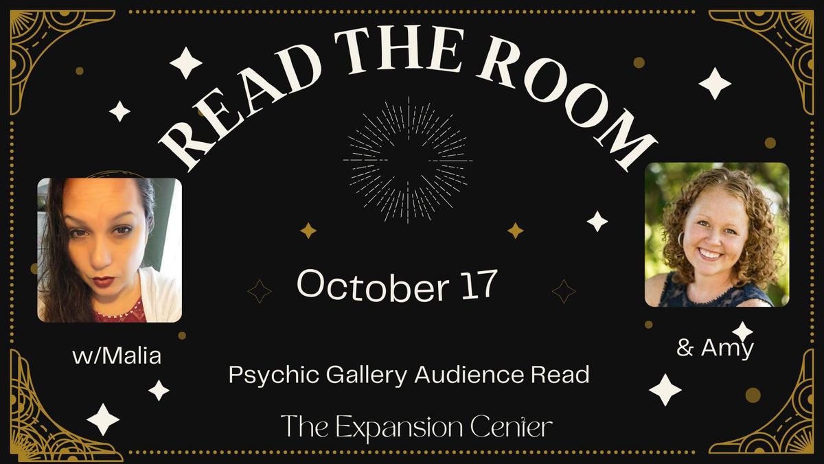 Read the Room:  Psychic Gallery Read w\/ Amy & Malia (Only 2 tickets left)