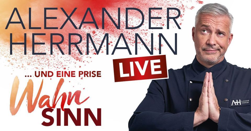 Hamburg | Alexander Herrmann LIVE - und eine Prise Wahnsinn (verlegt vom 27.06.2022)
